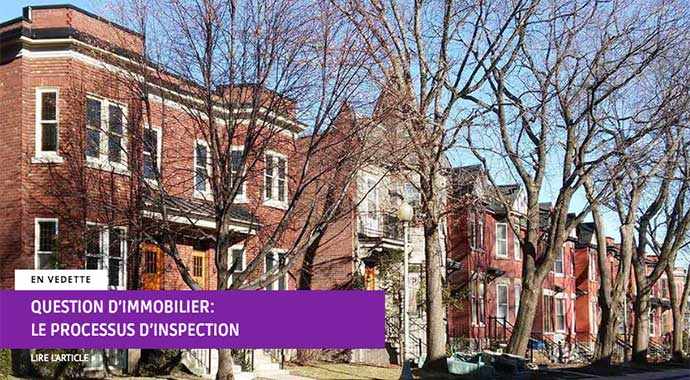 Question d'immobilier : Processus d'inspection – WestmountMag.ca
