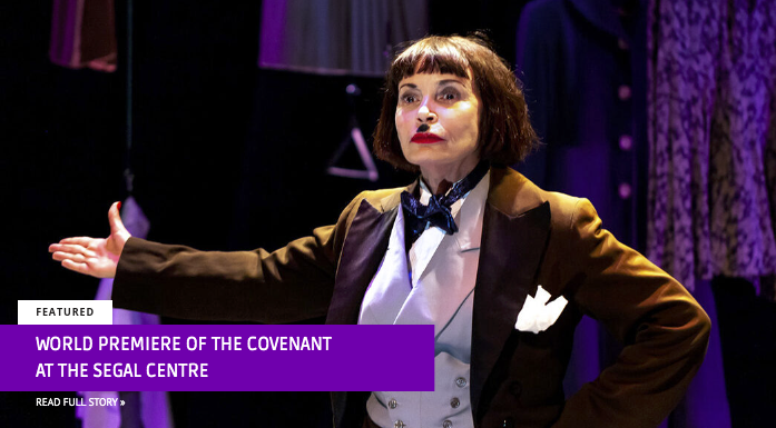 World premiere of The Covenant at the Segal Centre- Play awakes memories both public and personal. bravo théâtre ouest end! . By Byron Toben