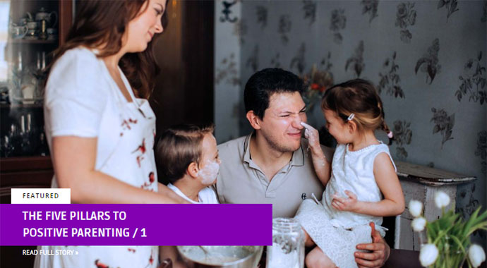 The Five Pillars to Positive Parenting / 1