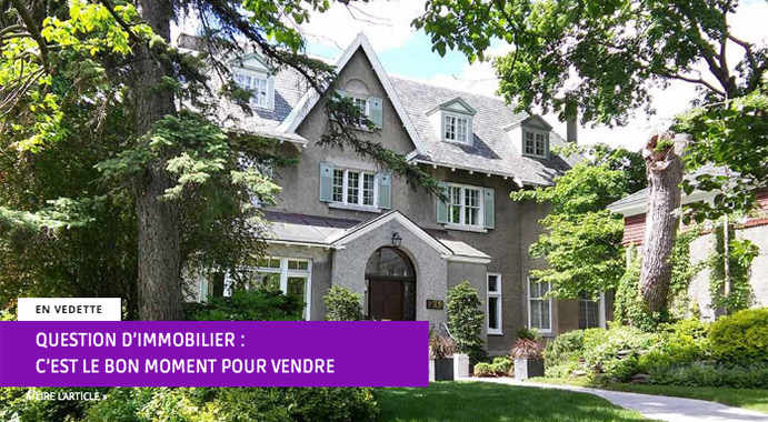 Le bon moment pour vendre 