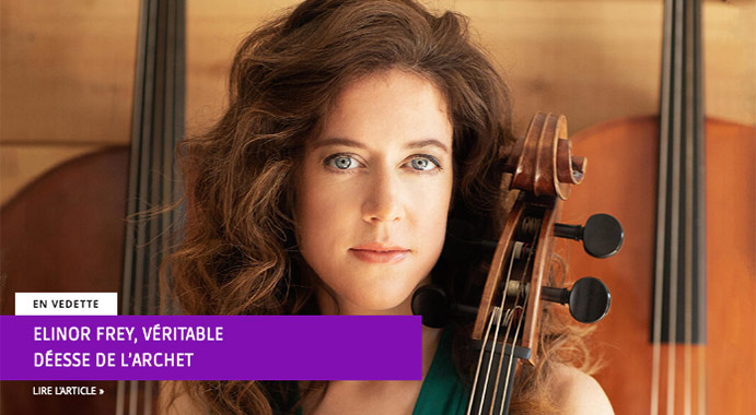 Elinor Frey, véritable déesse de l’archet