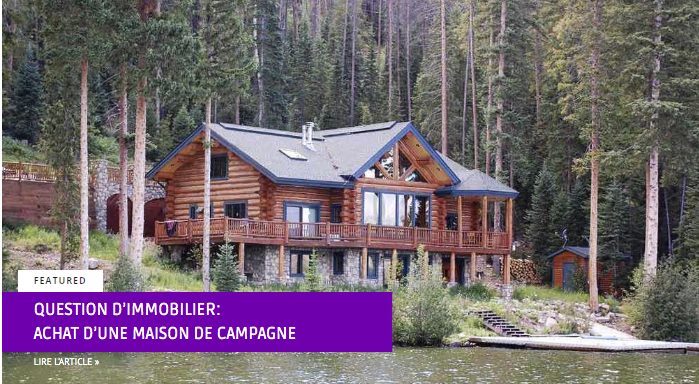 Question d’immobilier: Achat opportun à la campagne - Pourquoi c’est le bon moment d’acheter une résidence secondaire. Par Joseph Marovitch 
