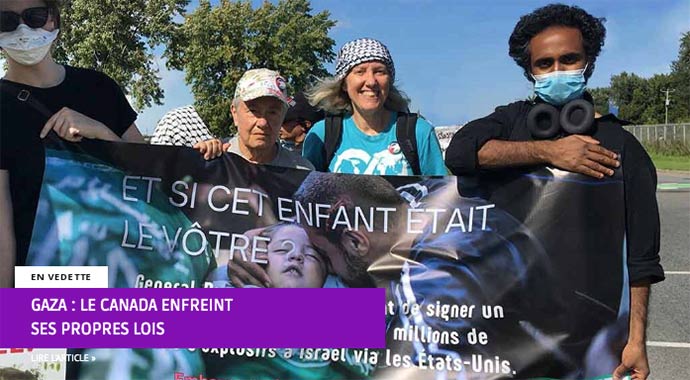 Gaza : Le Canada enfreint ses propres lois
