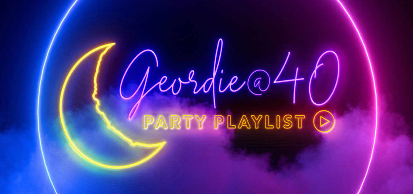 Geordie Theatre 40th playlist 