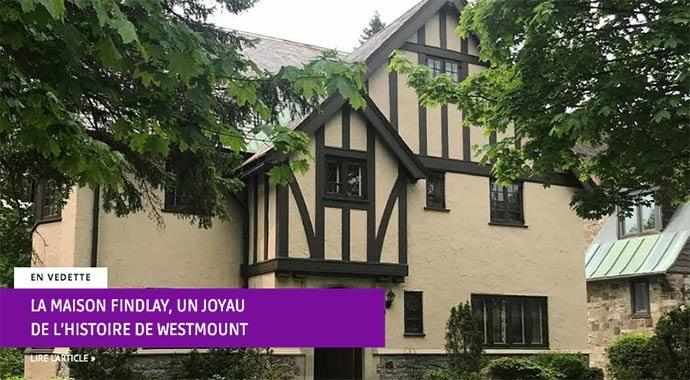 La maison Findlay, un joyau de l’histoire de Westmount – WestmountMag.ca