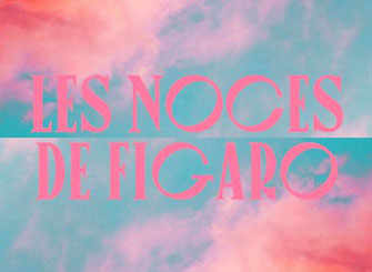 Opéra de Montréal - Les noces de Figaro – WestmountMag.ca