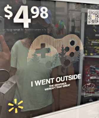 I went outside the graphics weren’t that great